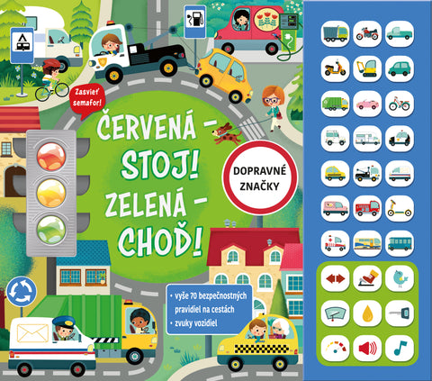 Červená - Stoj! Zelená - Choď!