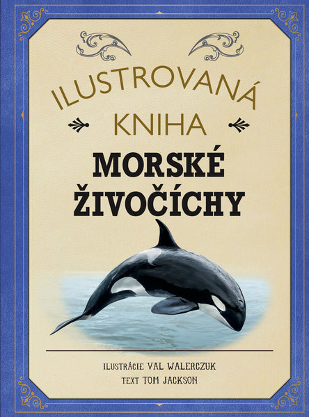 Ilustrovaná kniha MORSKÉ ŽIVOČÍCHY
