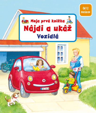 Moja prvá knižka - Nájdi a ukáž - Vozidlá