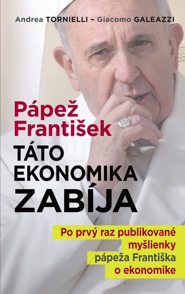 Pápež František: Táto ekonomika zabíja