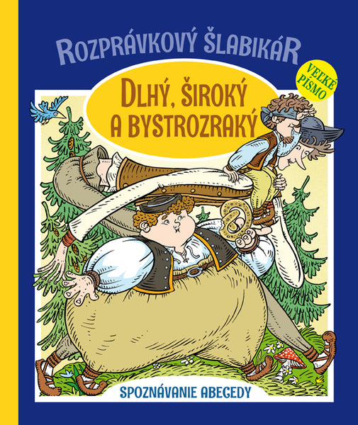 Rozprávkový šlabikár - Dlhý, široký a bystrozraký