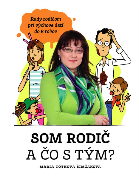 Som rodič a čo s tým?